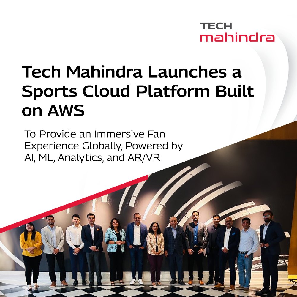 Tech Mahindra Launches a Sports Cloud Platform Built on AWS to Provide an Immersive Fan Experience Globally, Powered by AI, ML, Analytics, and AR/VR